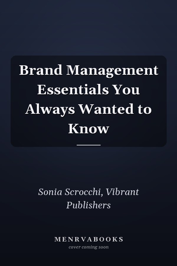 Brand Management Essentials You Always Wanted to Know