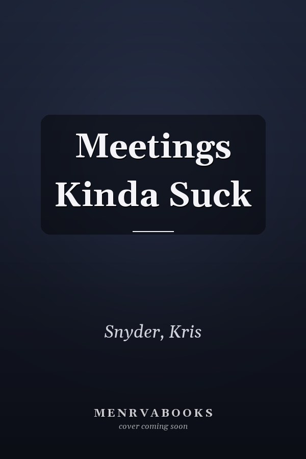 Meetings Kinda Suck