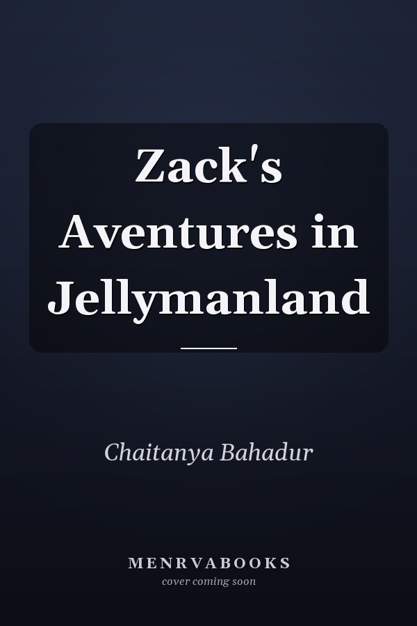 Zack's Aventures in Jellymanland
