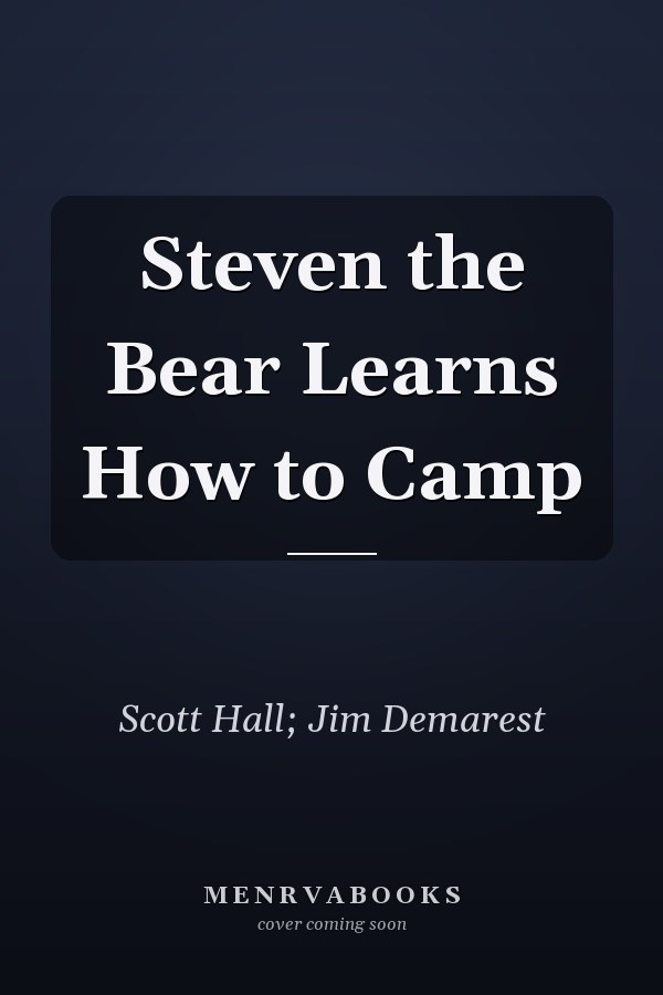 Steven the Bear Learns How to Camp