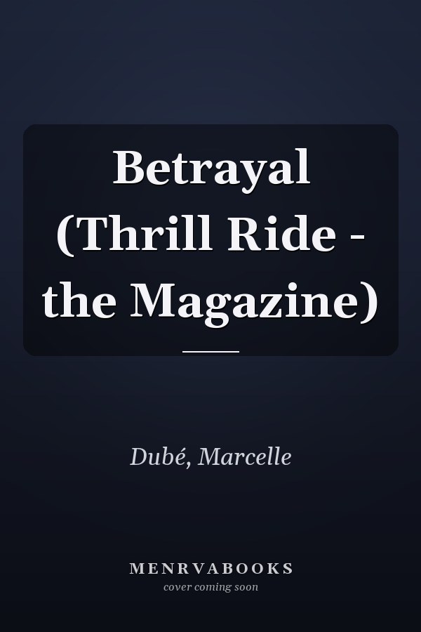 Betrayal (Thrill Ride - the Magazine)