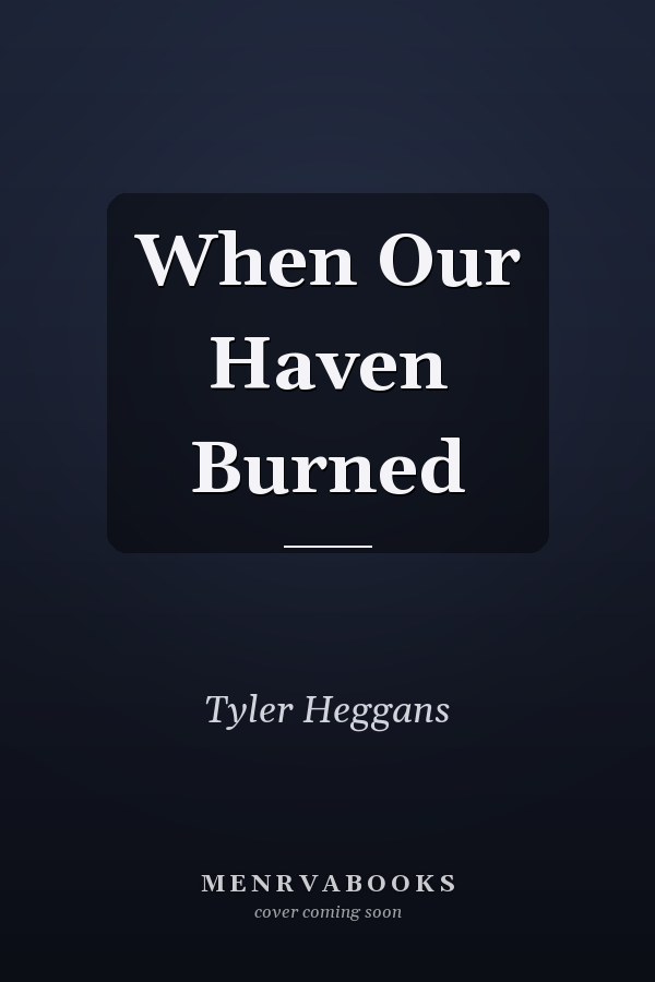 When Our Haven Burned