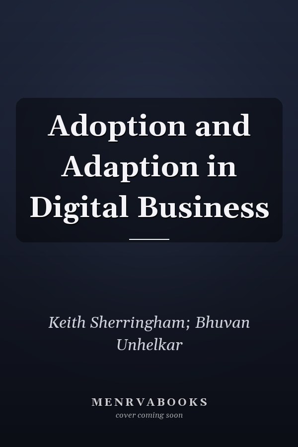 Adoption and Adaption in Digital Business