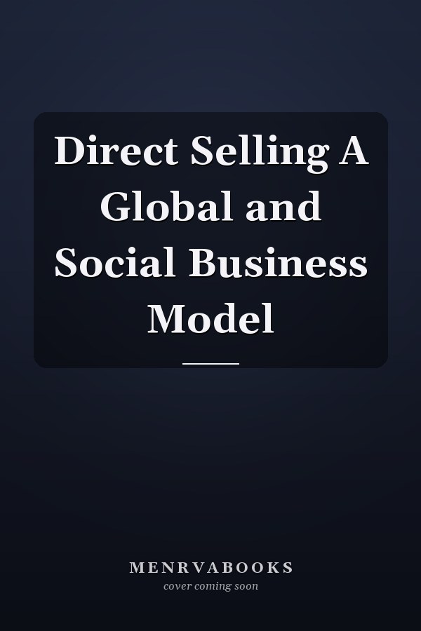 Direct Selling A Global and Social Business Model