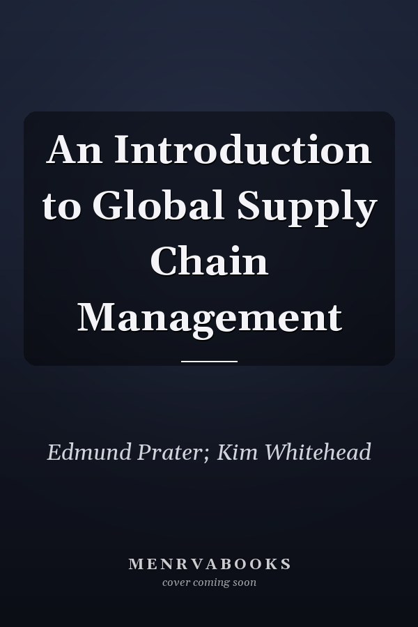 An Introduction to Global Supply Chain Management