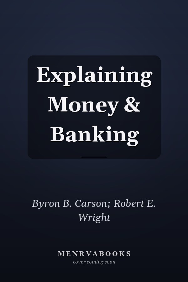 Explaining Money & Banking
