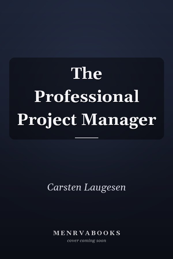 The Professional Project Manager
