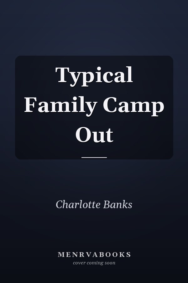 Typical Family Camp Out