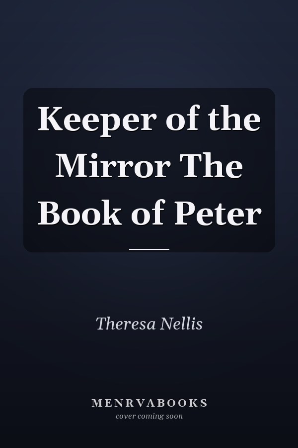 Keeper of the Mirror The Book of Peter