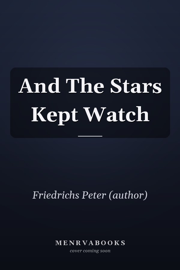 And The Stars Kept Watch