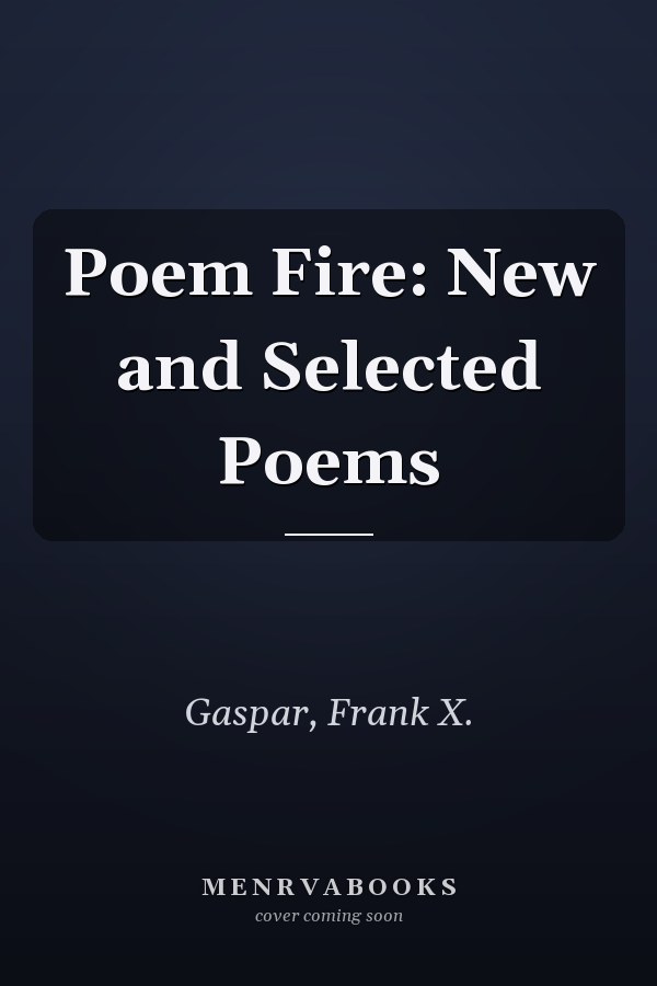Poem Fire: New and Selected Poems