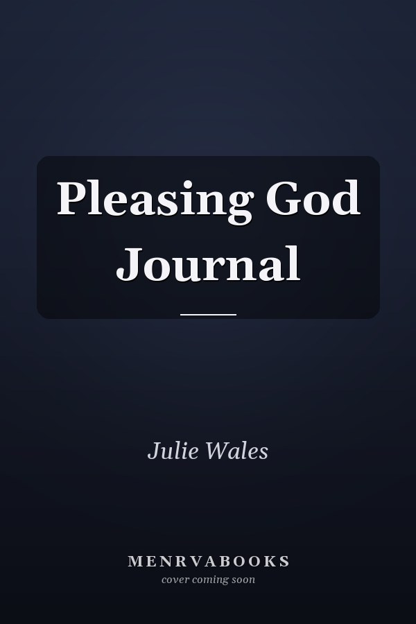 Pleasing God Journal