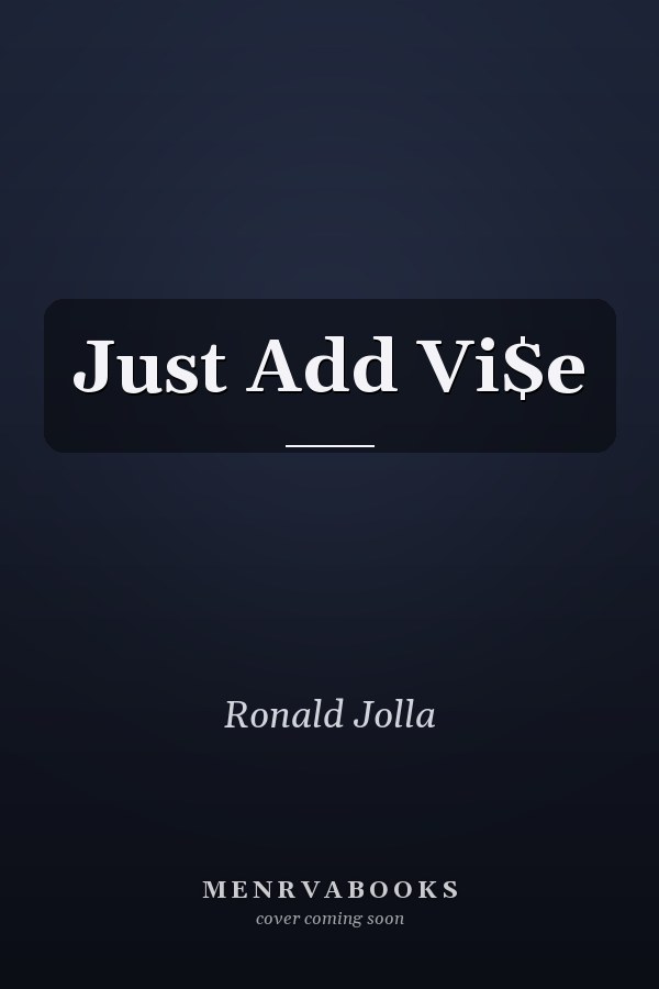 Just Add Vi$e