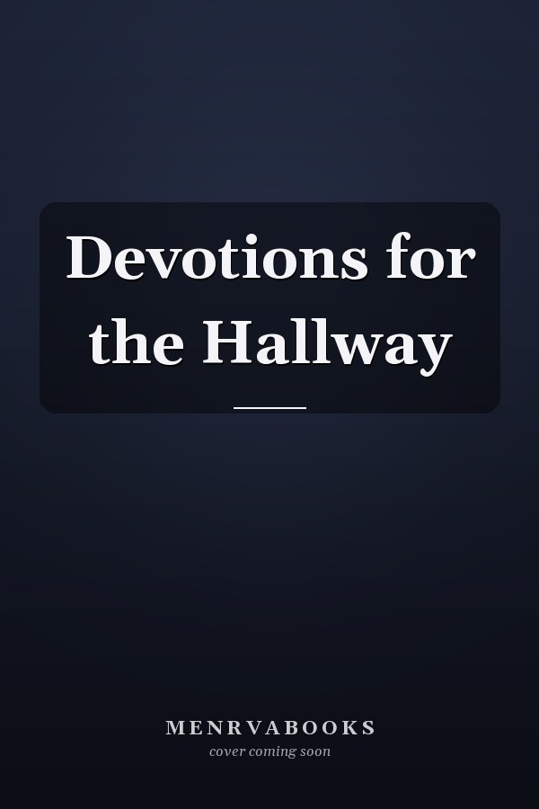 Devotions for the Hallway