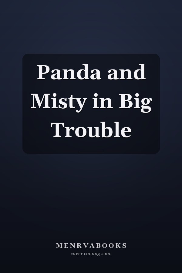 Panda and Misty in Big Trouble