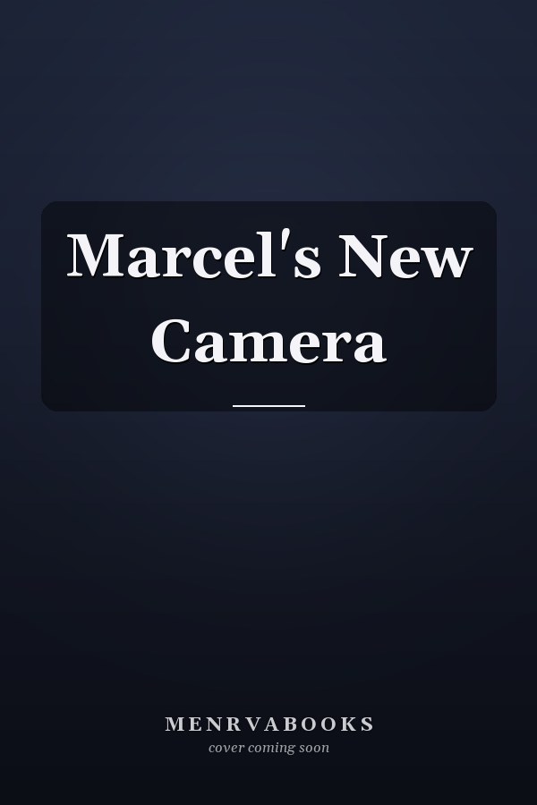Marcel's New Camera