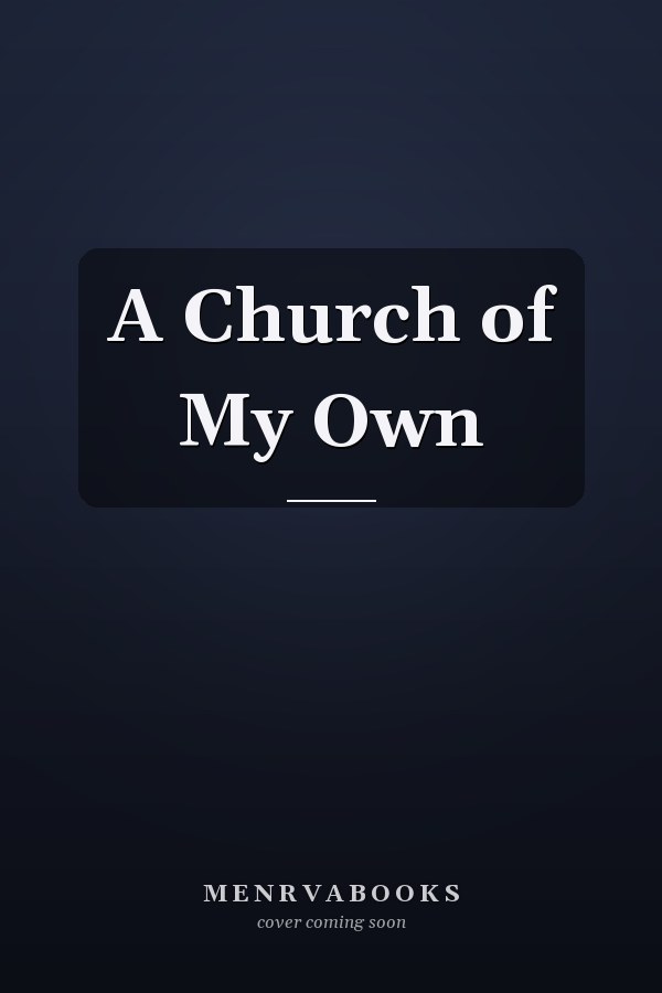 A Church of My Own