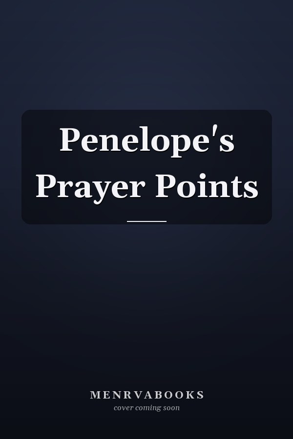 Penelope's Prayer Points