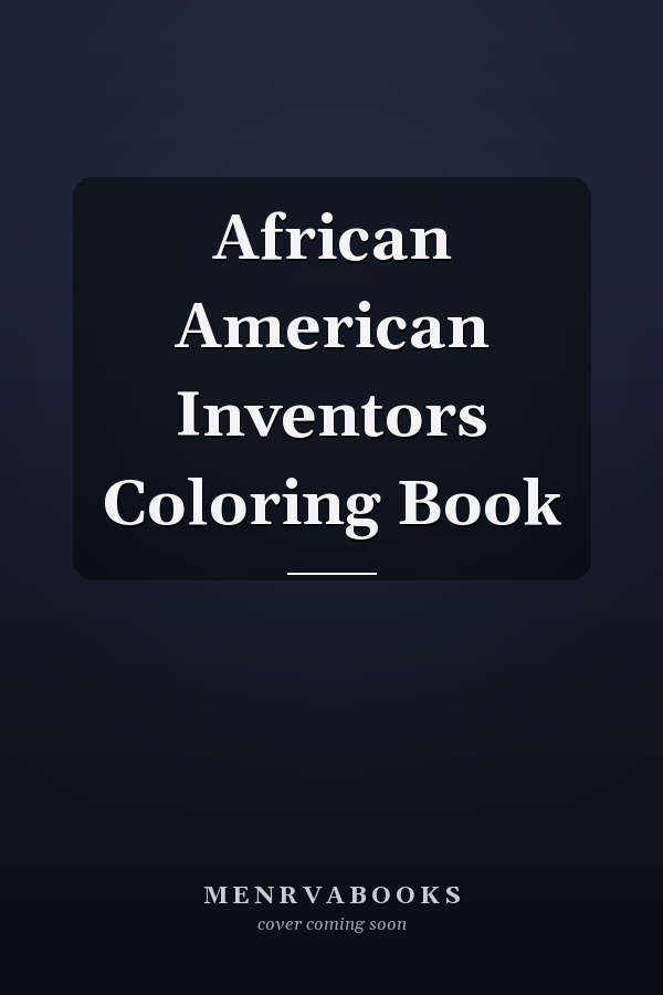 African American Inventors Coloring Book