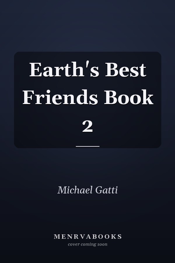 Earth's Best Friends Book 2