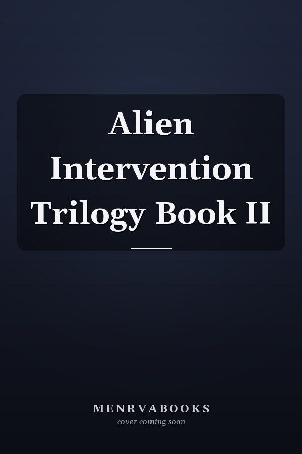 Alien Intervention Trilogy Book II