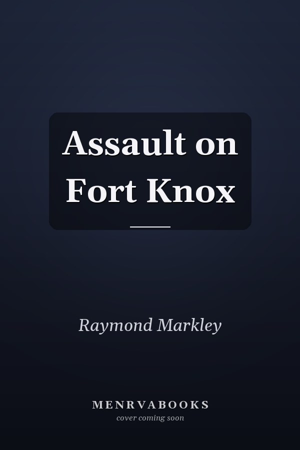 Assault on Fort Knox
