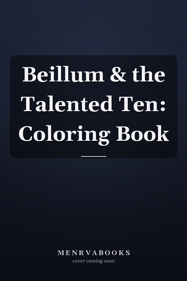 Beillum & the Talented Ten: Coloring Book