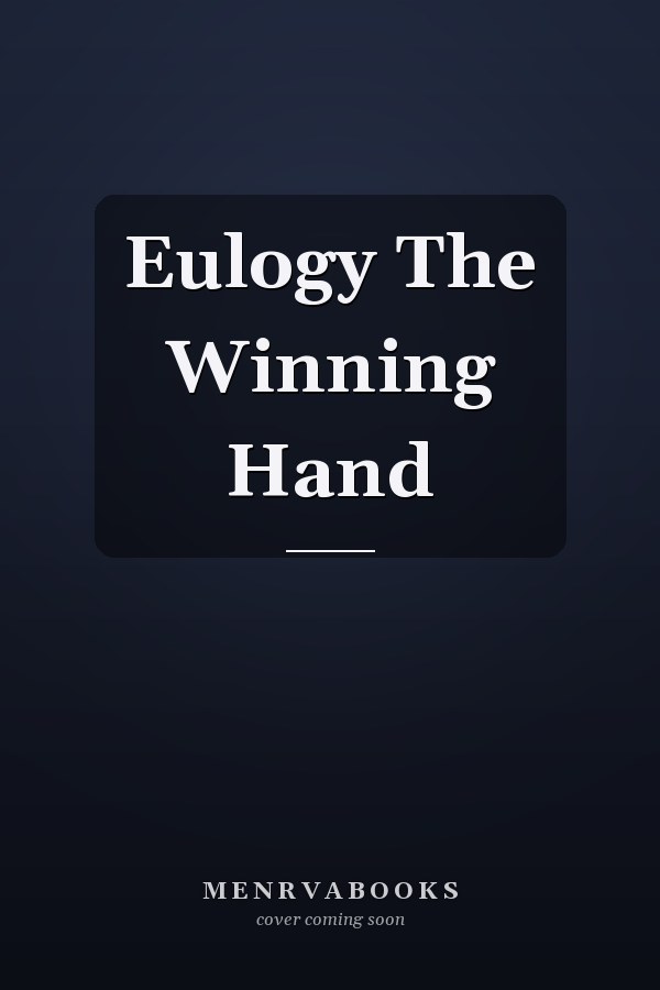 Eulogy The Winning Hand