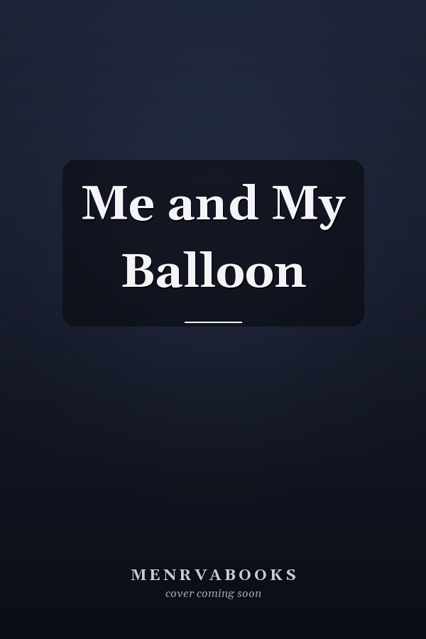 Me and My Balloon