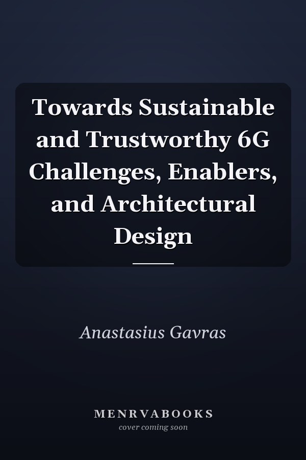 Towards Sustainable and Trustworthy 6G Challenges, Enablers, and Architectural Design