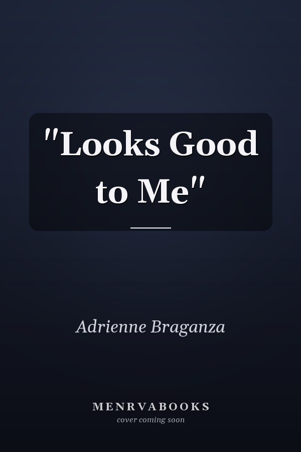 "Looks Good to Me"