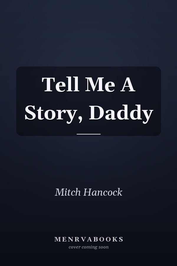 Tell Me A Story, Daddy