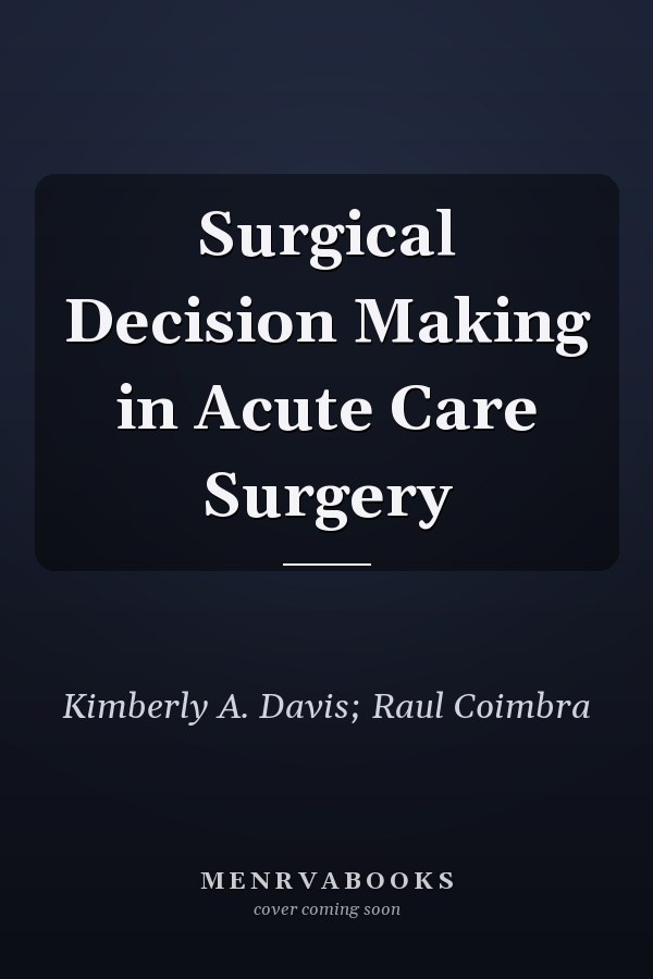 Surgical Decision Making in Acute Care Surgery