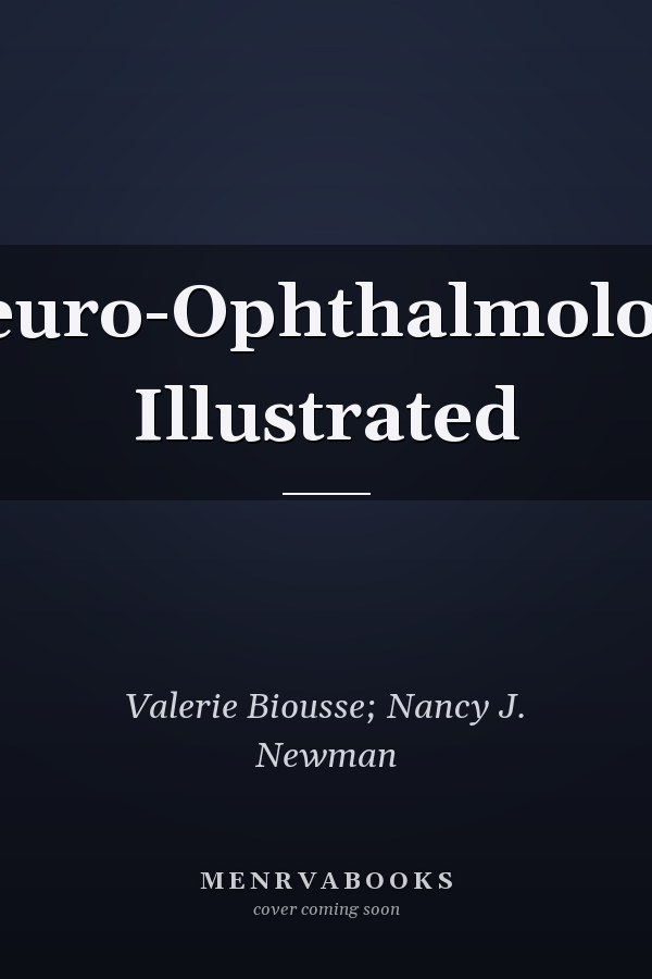 Neuro-Ophthalmology Illustrated