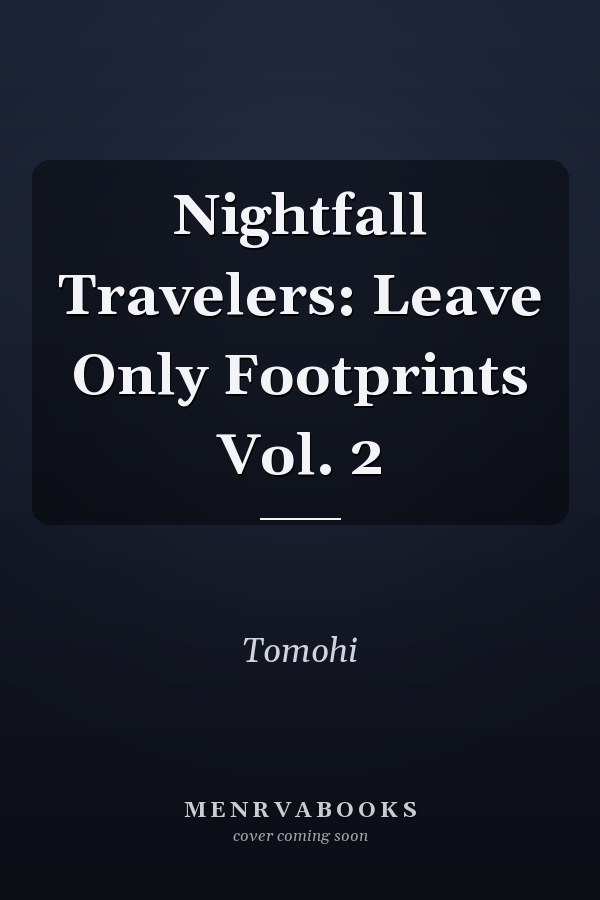 Nightfall Travelers: Leave Only Footprints Vol. 2