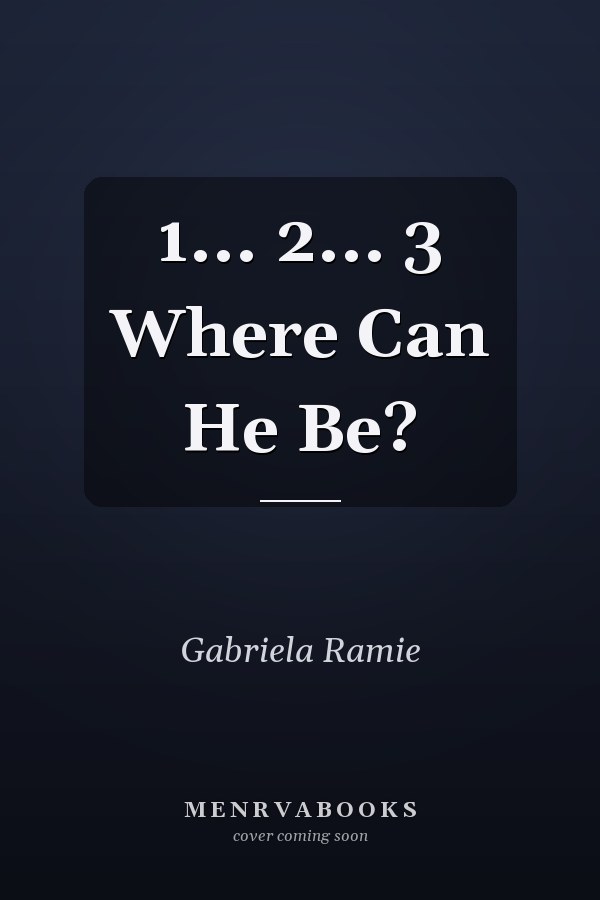 1... 2... 3 Where Can He Be?