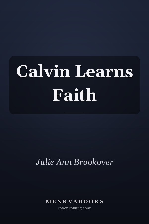 Calvin Learns Faith