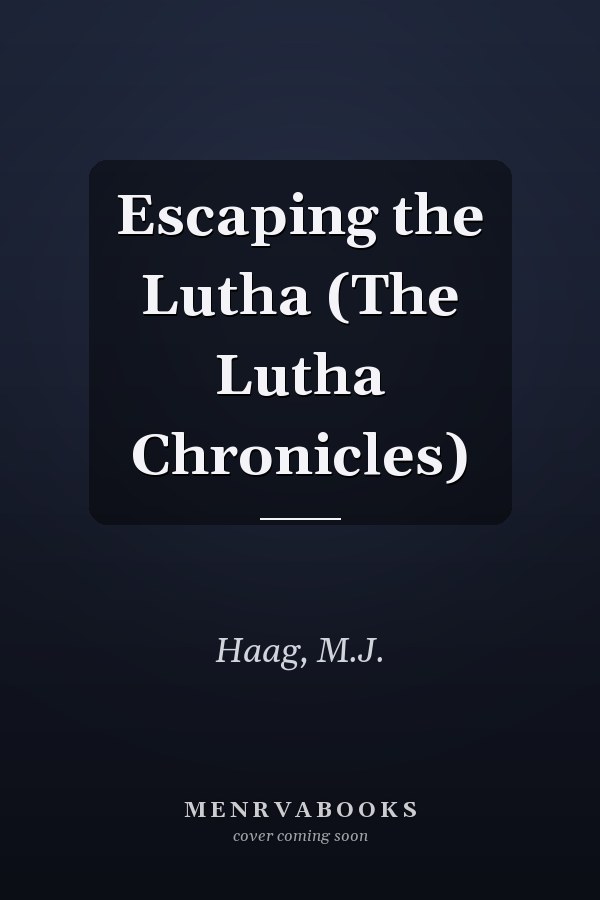 Escaping the Lutha (The Lutha Chronicles)