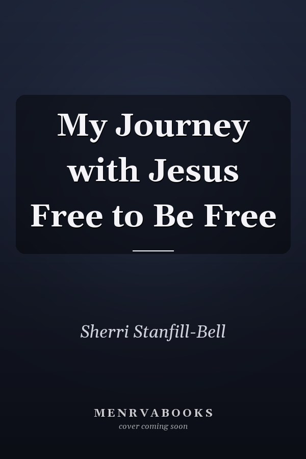 My Journey with Jesus Free to Be Free
