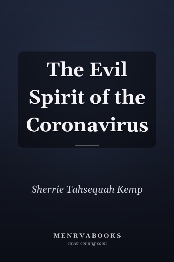 The Evil Spirit of the Coronavirus
