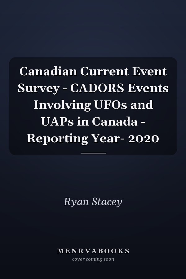 Canadian Current Event Survey - CADORS Events Involving UFOs and UAPs in Canada - Reporting Year- 2020