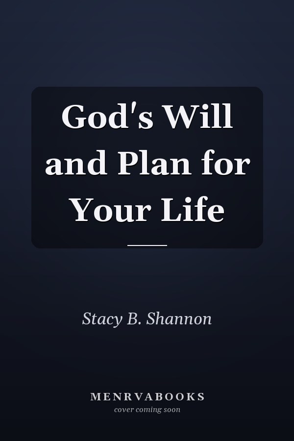 God's Will and Plan for Your Life
