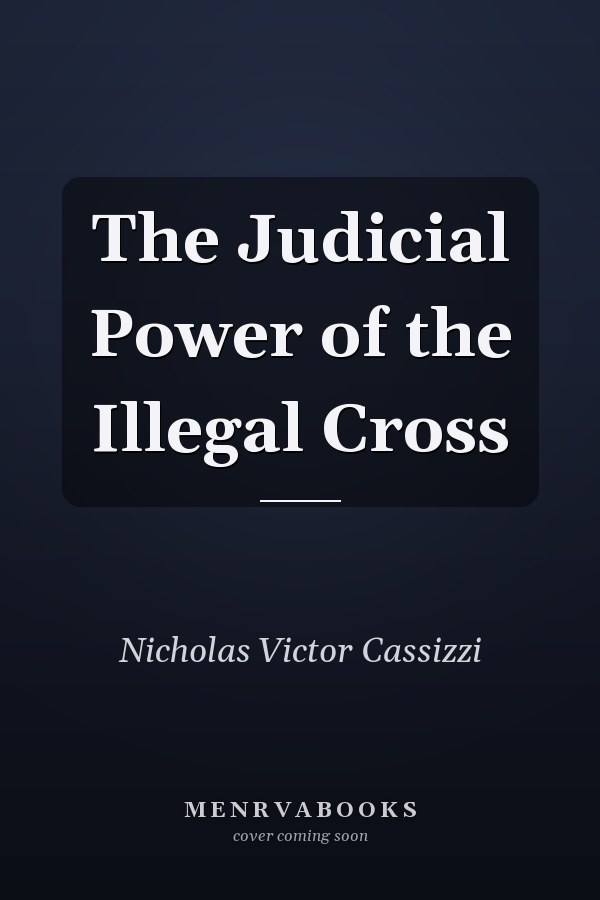 The Judicial Power of the Illegal Cross