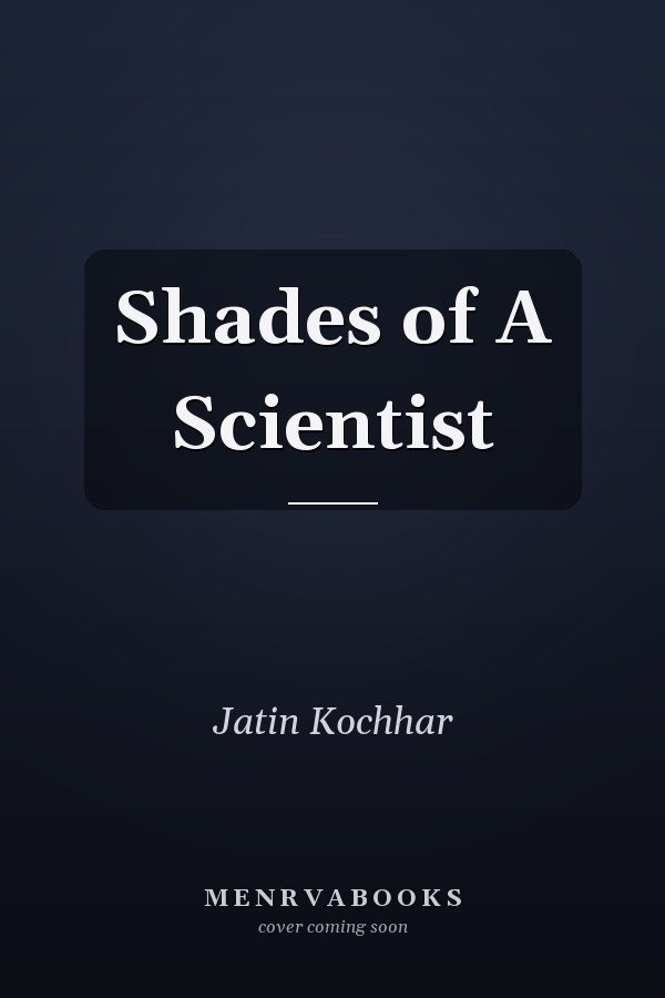 Shades of A Scientist