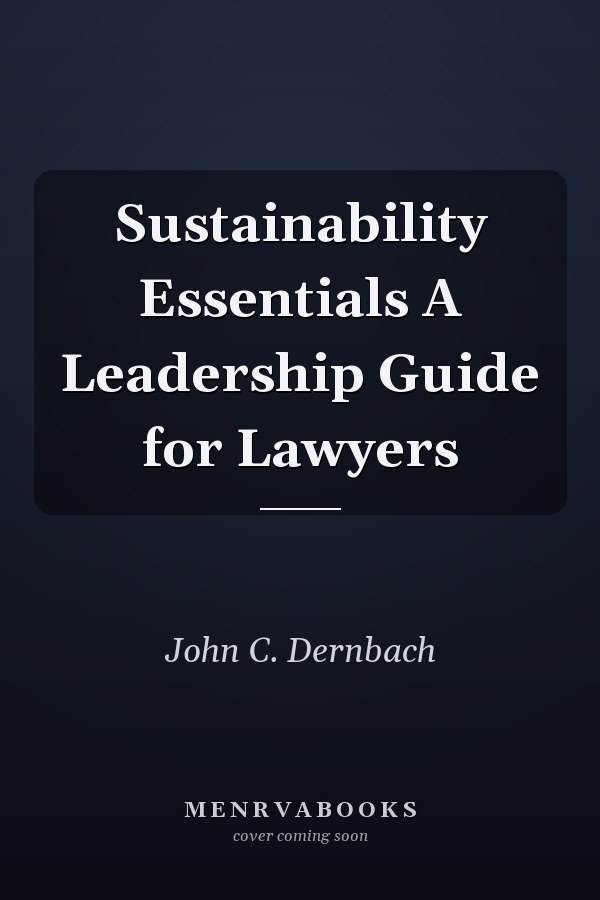 Sustainability Essentials A Leadership Guide for Lawyers