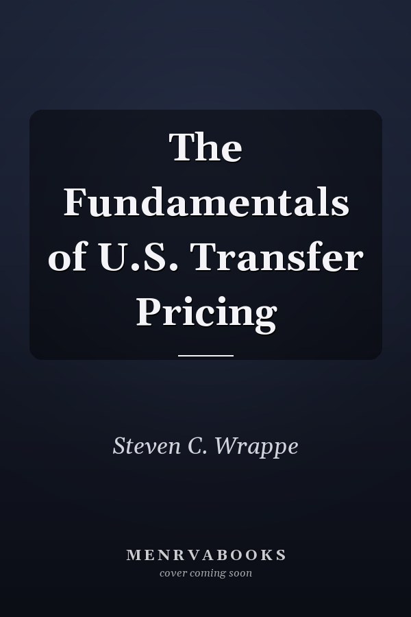 The Fundamentals of U.S. Transfer Pricing