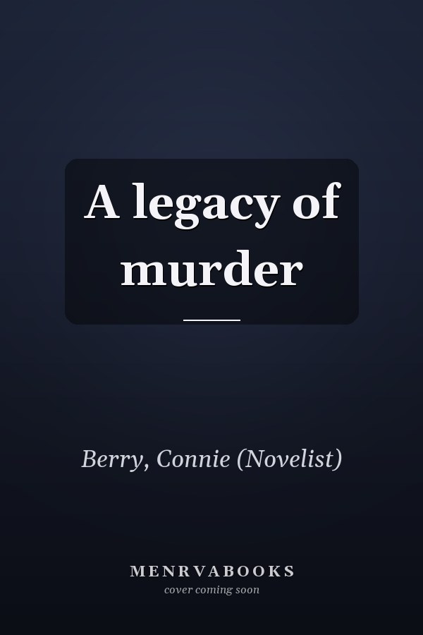 A legacy of murder