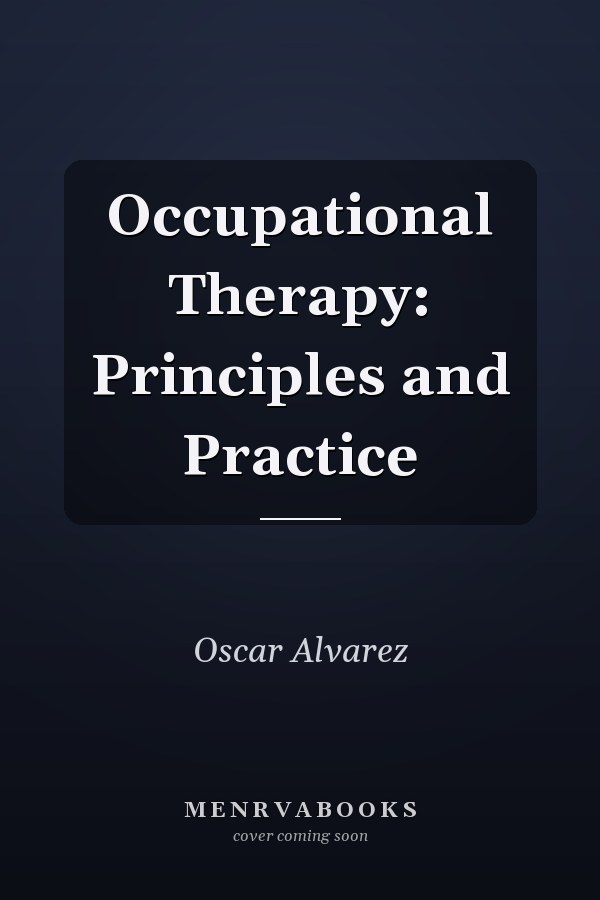 Occupational Therapy: Principles and Practice