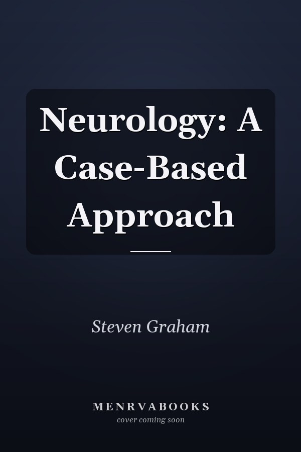 Neurology: A Case-Based Approach