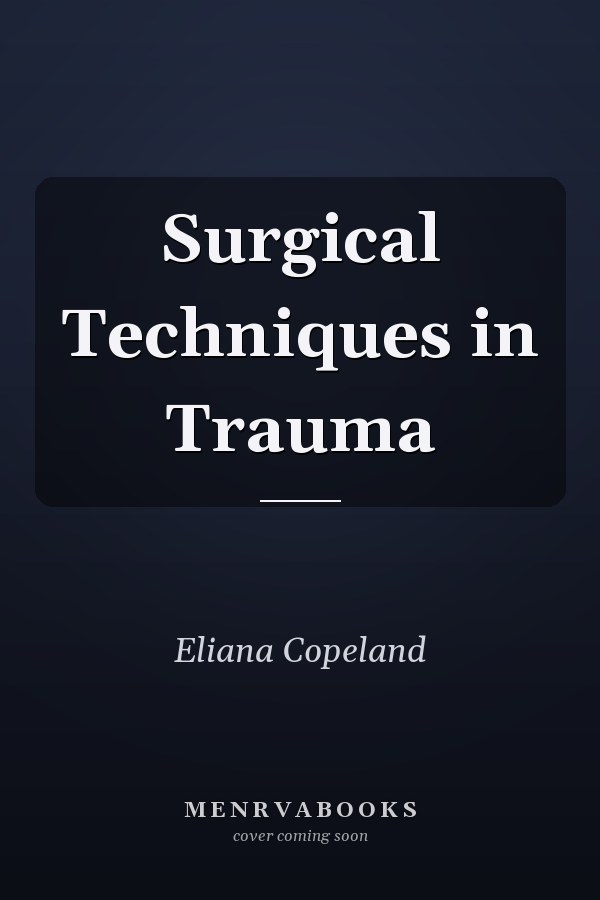 Surgical Techniques in Trauma